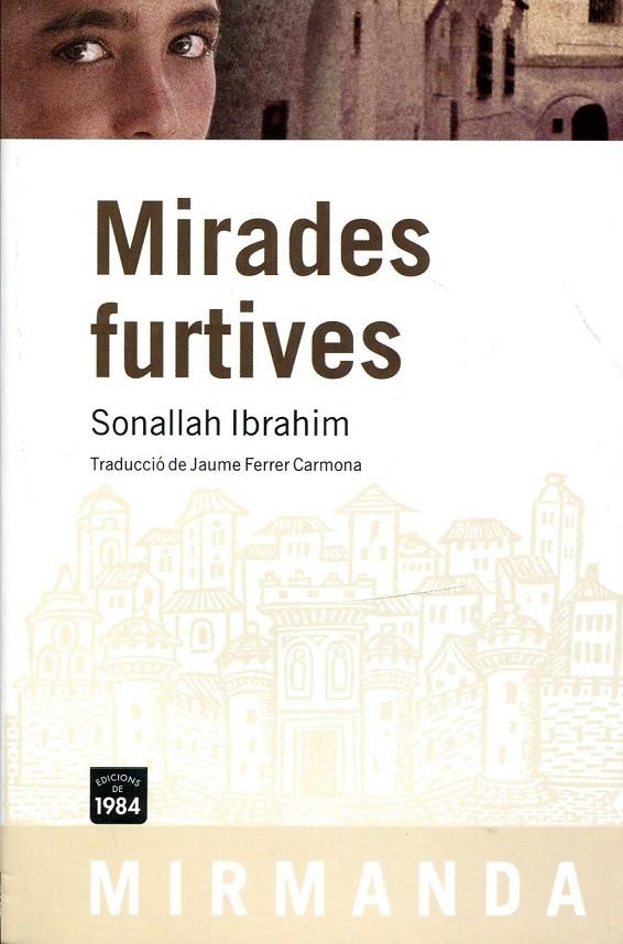 Mirades furtives | 9788492440450 | Ibrahim, Sonallah | Llibres.cat | Llibreria online en català | La Impossible Llibreters Barcelona