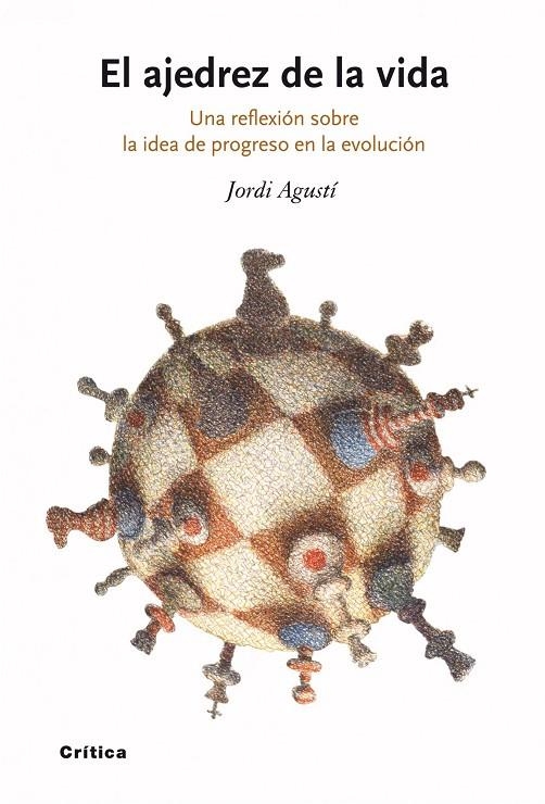 El ajedrez de la vida . Una reflexion sobre la idea de progreso en la evolucion | 9788498920512 | Agustí, Jordi | Llibres.cat | Llibreria online en català | La Impossible Llibreters Barcelona