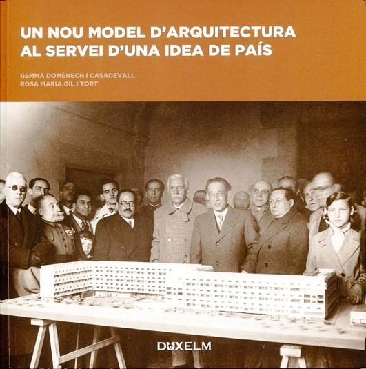 Un nou model d'arquitectura al servei d'una idea de país | 9788493774059 | Domènech i Casadevall, Gemma; Gil i Tort, Rosa | Llibres.cat | Llibreria online en català | La Impossible Llibreters Barcelona