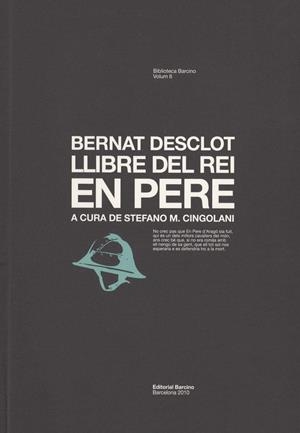 Llibre del rei en Pere | 9788472267657 | Desclot, Bernat; Cingolani, Stefano | Llibres.cat | Llibreria online en català | La Impossible Llibreters Barcelona