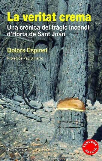 La veritat crema. una crònica del tràgic incendi d'Horta de Sant Joan | 9788497798471 | Espinet, Dolors | Llibres.cat | Llibreria online en català | La Impossible Llibreters Barcelona