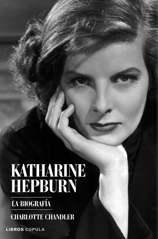 Katherine Hepburn. La biografía | 9788448068165 | Charlotte, Chandler | Llibres.cat | Llibreria online en català | La Impossible Llibreters Barcelona