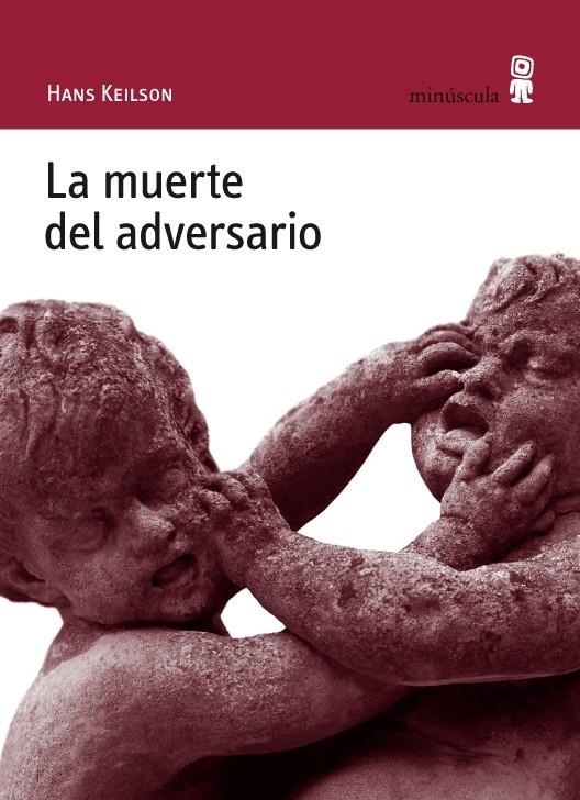 La muerte del adversario | 9788495587688 | Keilson, Hans | Llibres.cat | Llibreria online en català | La Impossible Llibreters Barcelona