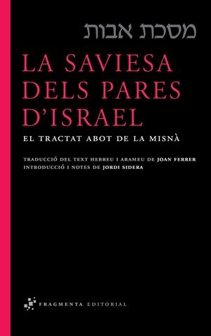 La saviesa dels pares d'Israel. El Tractat Abot de la Misnà | 9788492416332 | Anònim | Llibres.cat | Llibreria online en català | La Impossible Llibreters Barcelona