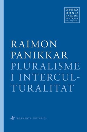 Pluralisme i interculturalitat | 9788492416349 | Raimon Panikkar | Llibres.cat | Llibreria online en català | La Impossible Llibreters Barcelona