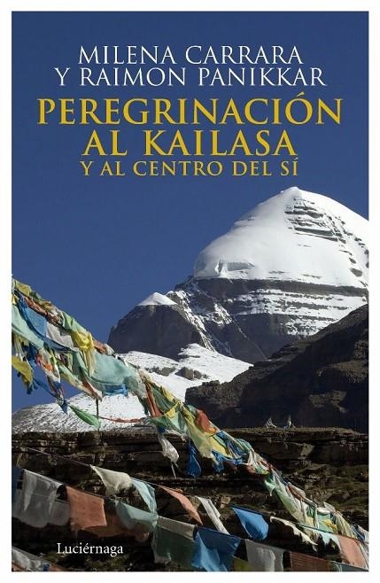 PEREGRINACIÓN AL KAILASA Y AL CENTRO DEL SÍ | 9788492545087 | CARRARA, MILENA | Llibres.cat | Llibreria online en català | La Impossible Llibreters Barcelona