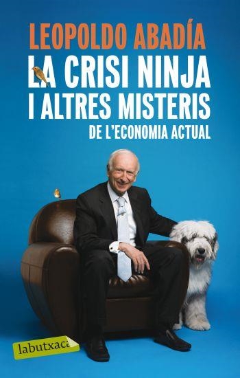 La crisi ninja i altres misteris de l'economia actual | 9788499301570 | Abadía, Leopoldo | Llibres.cat | Llibreria online en català | La Impossible Llibreters Barcelona