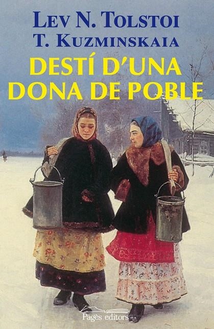 Destí d'una dona de poble | 9788497799805 | Tolstoi, Lev N.; Kuzminskaia, T. | Llibres.cat | Llibreria online en català | La Impossible Llibreters Barcelona