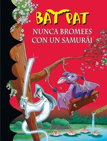 Bat Pat 15. Nunca bromees con un samurai | 9788484416784 | PAVANELLO, ROBERTO | Llibres.cat | Llibreria online en català | La Impossible Llibreters Barcelona