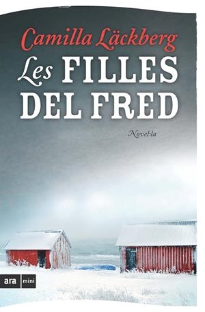 Les filles del fred | 9788493809515 | Läckberg, Camilla | Llibres.cat | Llibreria online en català | La Impossible Llibreters Barcelona