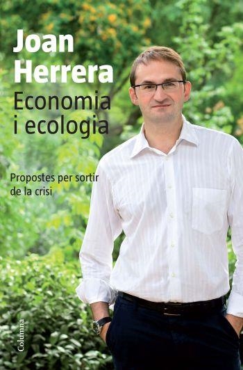 Economia i ecologistes. Propostes per sortir de la crisi | 9788466413077 | Herrera, Joan | Llibres.cat | Llibreria online en català | La Impossible Llibreters Barcelona