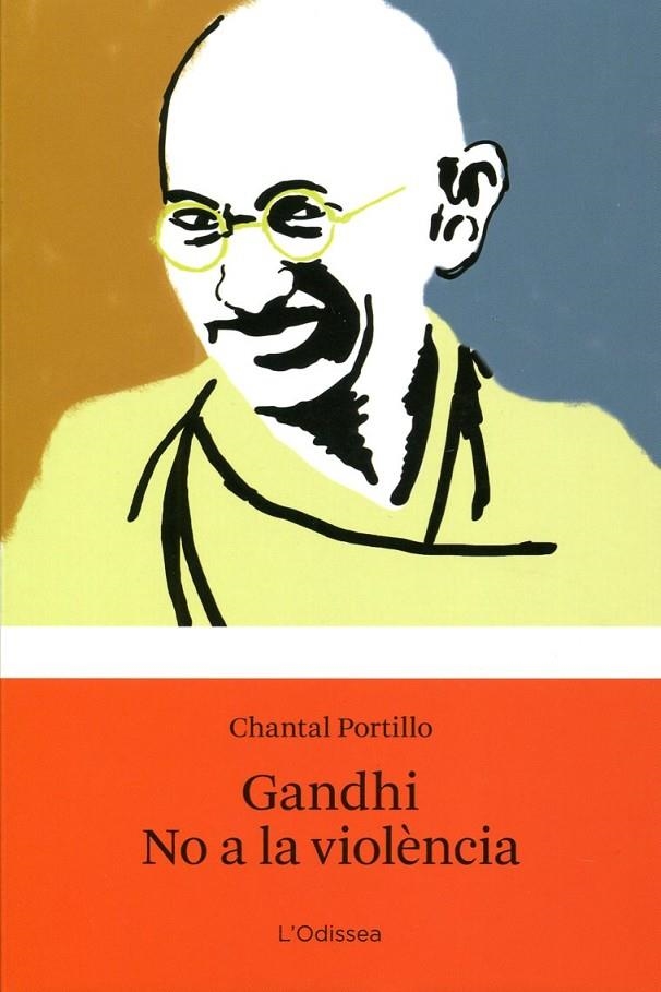 Gandhi NO a la violència  | 9788499322520 | Portillo, Chantal | Llibres.cat | Llibreria online en català | La Impossible Llibreters Barcelona