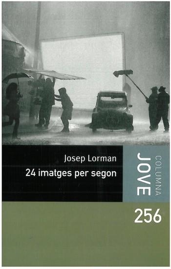 24 imatges per segon | 9788499322414 | Lorman, Josep | Llibres.cat | Llibreria online en català | La Impossible Llibreters Barcelona