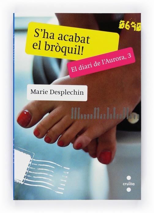 S'ha acabat el bròquil! El diari de l'Aurora 3 | 9788466127127 | Desplechin, Marie | Llibres.cat | Llibreria online en català | La Impossible Llibreters Barcelona