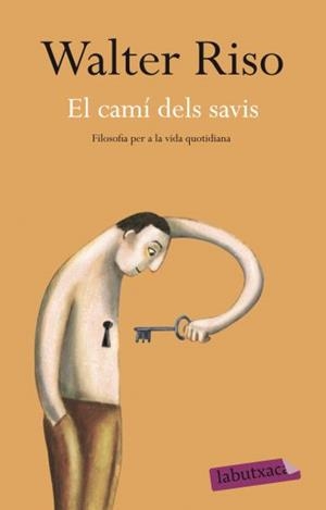 El camí dels savis. Filosofia per a la vida quotidiana (La butxaca) | 9788499301938 | Riso, Walter | Llibres.cat | Llibreria online en català | La Impossible Llibreters Barcelona