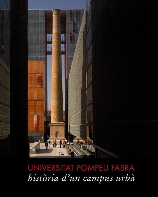 Universitat Pompeu Fabra, història d'un campus urbà | 9788483306277 | Venteo, Daniel | Llibres.cat | Llibreria online en català | La Impossible Llibreters Barcelona