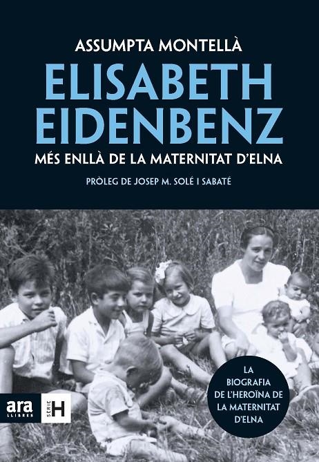 Elisabeth Eidenbenz. Més enllà de la Maternitat d'Elna | 9788492907519 | Montellà, Assumpta | Llibres.cat | Llibreria online en català | La Impossible Llibreters Barcelona