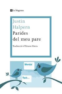 Parides del meu pare | 9788482649634 | Halpern, Justin | Llibres.cat | Llibreria online en català | La Impossible Llibreters Barcelona