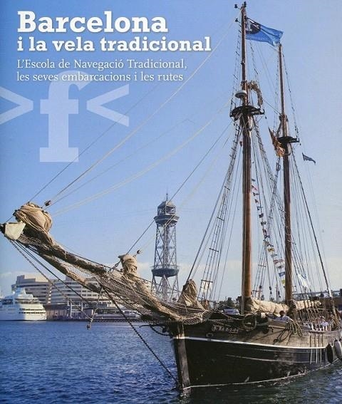 Barcelona i la vela tradicional | 9788484784630 | Diversos | Llibres.cat | Llibreria online en català | La Impossible Llibreters Barcelona