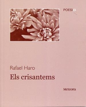 Els crisantems | 9788492874316 | Haro, Rafael | Llibres.cat | Llibreria online en català | La Impossible Llibreters Barcelona