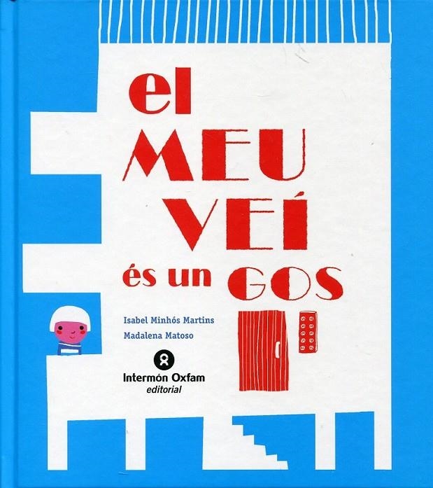 El meu veí és un gos | 9788484526889 | Minhós, Isabel; Matoso, Madalena | Llibres.cat | Llibreria online en català | La Impossible Llibreters Barcelona