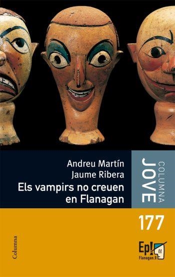 Els vampirs no creuen en Flanagan | 9788466410144 | Martín, Andreu; ribera, Jaume | Llibres.cat | Llibreria online en català | La Impossible Llibreters Barcelona