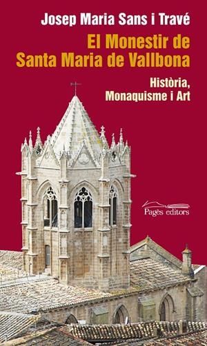 El monestir de Santa Maria de Vallbona | 9788497799058 | Sans i Travé, Josep Maria | Llibres.cat | Llibreria online en català | La Impossible Llibreters Barcelona