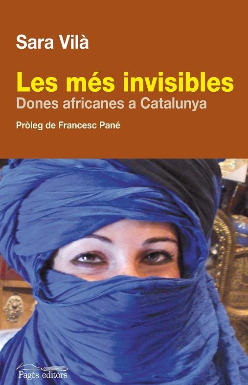 Les més invisibles. Dones africanes de Catalunya | 9788499750330 | Vilà, Sara | Llibres.cat | Llibreria online en català | La Impossible Llibreters Barcelona