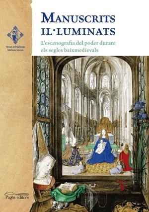 Manuscrits il·luminats. L'escenografia del poder durant els segles baixmedievals | 9788499750057 | Diversos | Llibres.cat | Llibreria online en català | La Impossible Llibreters Barcelona