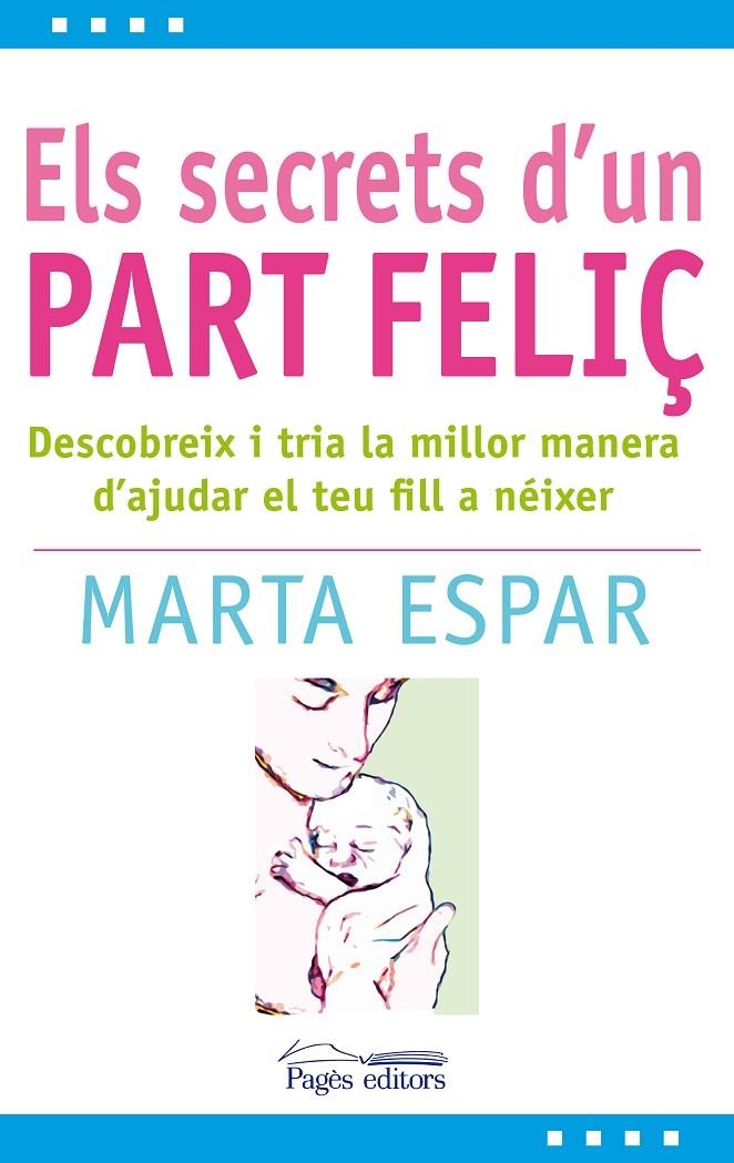 Els secrets d'un part feliç | 9788497799904 | Espar, Marta | Llibres.cat | Llibreria online en català | La Impossible Llibreters Barcelona