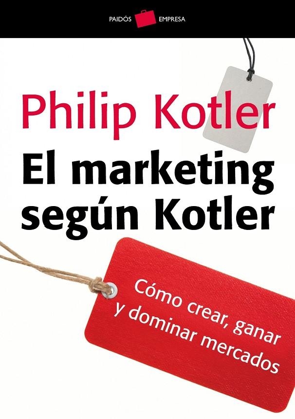 El marketing según Kolter. Como crear, ganar y dominar mercados | 9788449324772 | Kotler, Philip | Llibres.cat | Llibreria online en català | La Impossible Llibreters Barcelona