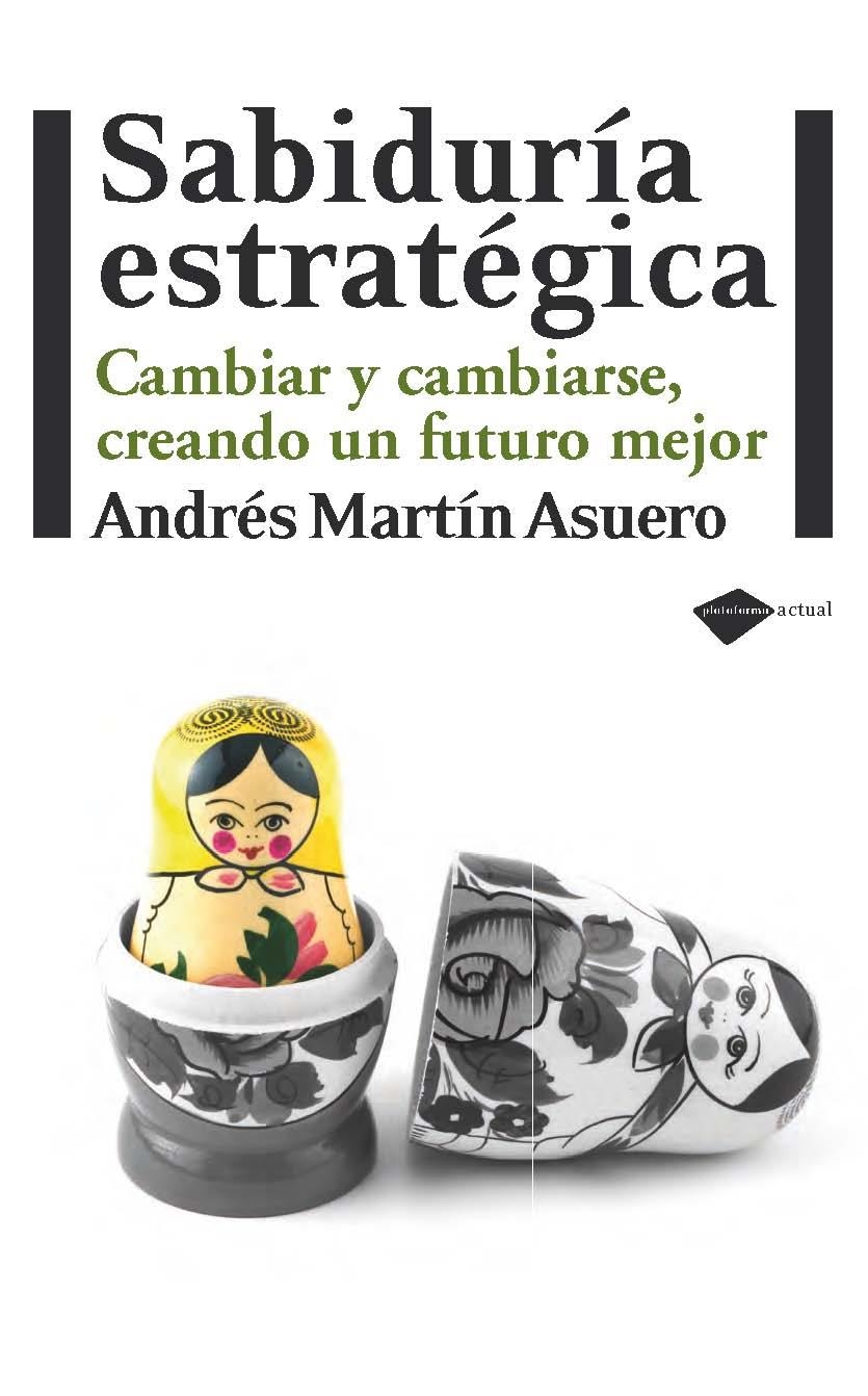 SABIDURÍA ESTRATÉGICA | 9788415115229 | MARTÍN ASUERO, ANDRÉS | Llibres.cat | Llibreria online en català | La Impossible Llibreters Barcelona