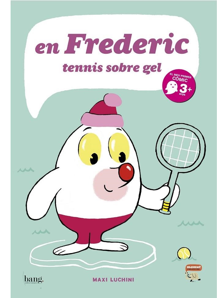 En Frederic, tennis sobre gel | 9788415051084 | Luchini, Maxi | Llibres.cat | Llibreria online en català | La Impossible Llibreters Barcelona