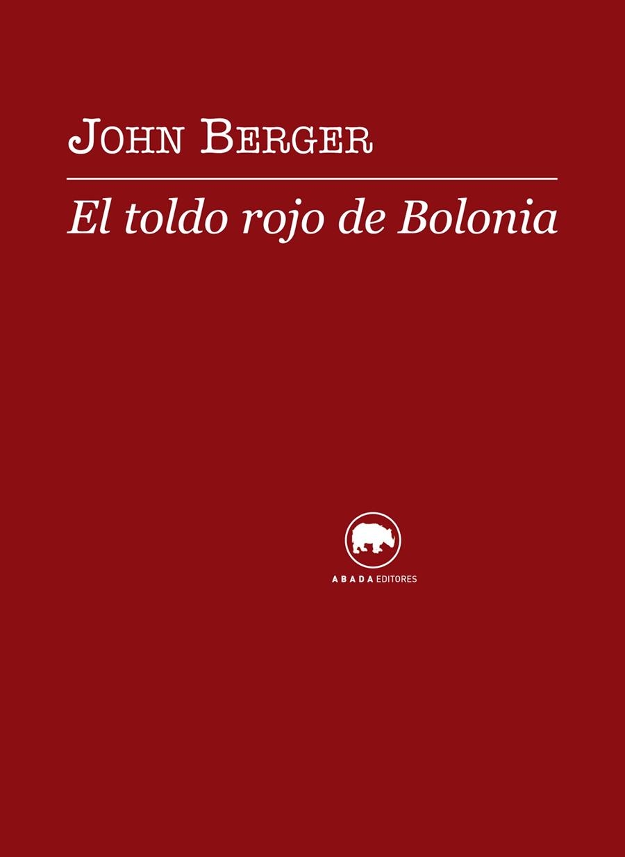 EL TOLDO ROJO DE BOLONIA | 9788496775879 | JOHN BERGER | Llibres.cat | Llibreria online en català | La Impossible Llibreters Barcelona