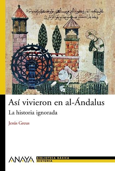 ASÍ VIVIERON EN AL-ÁNDALUS | 9788466786775 | GREUS ROMERO DE TEJADA, JESÚS | Llibres.cat | Llibreria online en català | La Impossible Llibreters Barcelona