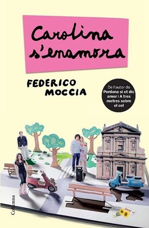 Carolina s'enamora | 9788466413312 | Moccia, Federico | Llibres.cat | Llibreria online en català | La Impossible Llibreters Barcelona