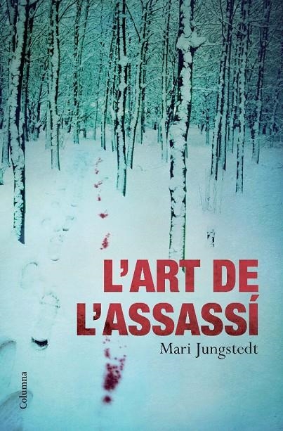 L'art de l'assassí | 9788466413169 | Jungstedt, Mari | Llibres.cat | Llibreria online en català | La Impossible Llibreters Barcelona