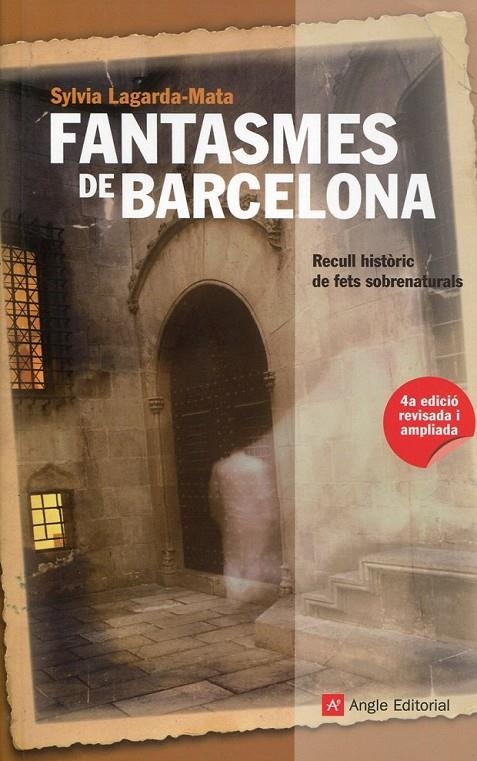 Fantasmes de Barcelona. Recull històric de fets sobrenaturals (4 edició) | 9788415002499 | Lagarda-Mata, Sylvia | Llibres.cat | Llibreria online en català | La Impossible Llibreters Barcelona