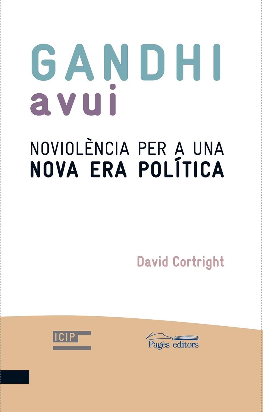 Gandhi avui. Noviolència per a una nova era política | 9788499750477 | Cortrigth, David | Llibres.cat | Llibreria online en català | La Impossible Llibreters Barcelona