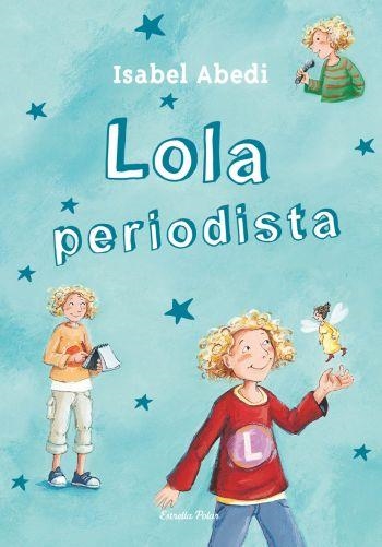 Lola periodista | 9788499323442 | Abedi, Isabel | Llibres.cat | Llibreria online en català | La Impossible Llibreters Barcelona