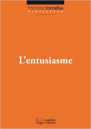 L'entusiasme | 9788499750521 | Torralba, Francesc | Llibres.cat | Llibreria online en català | La Impossible Llibreters Barcelona