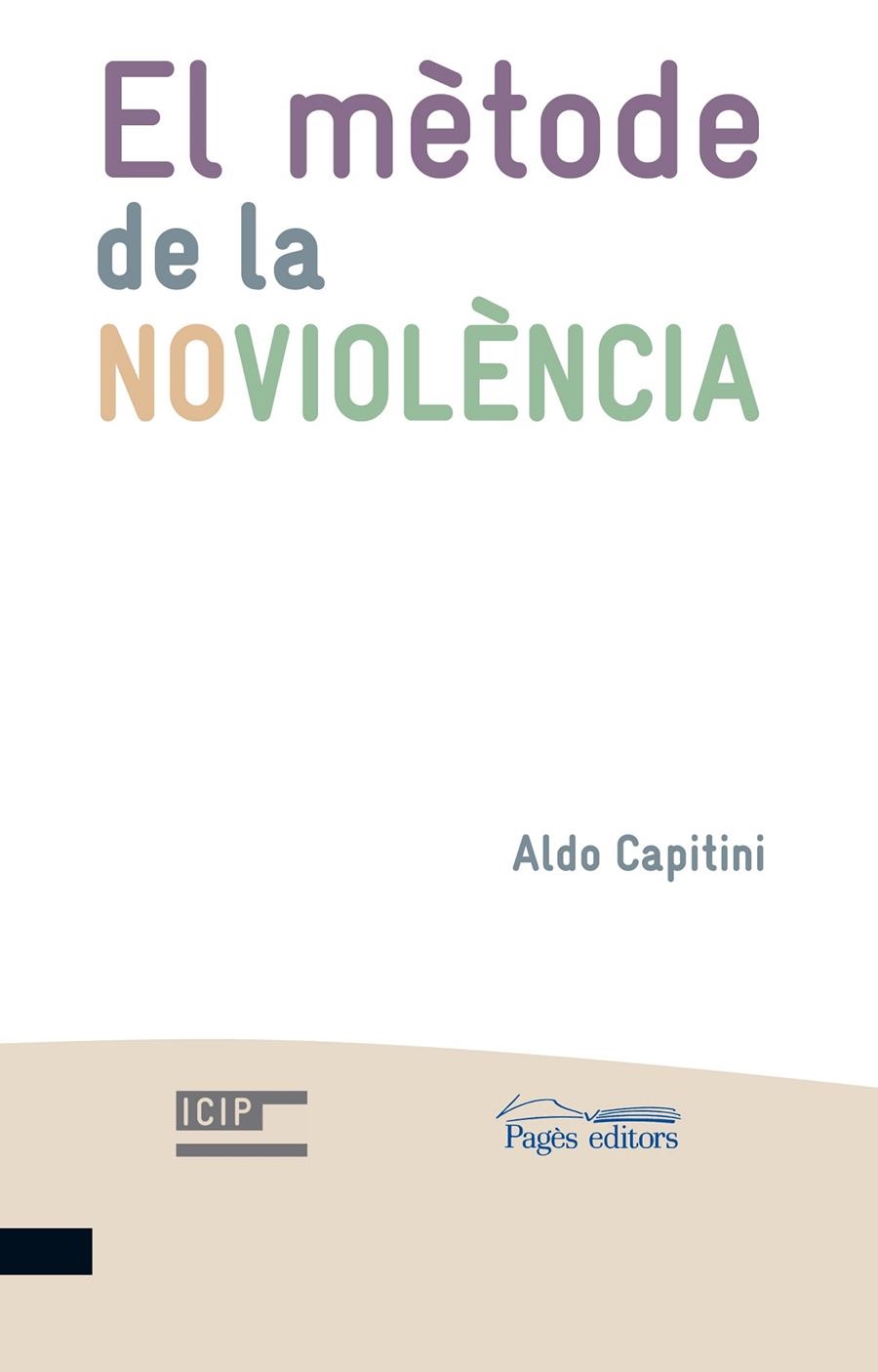 El mètode de la noviolència | 9788499750460 | Capitini, Aldo | Llibres.cat | Llibreria online en català | La Impossible Llibreters Barcelona