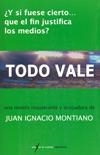 Todo vale ¿Y si fuese cierto... que el fin justifica los medios? | 9788493706920 | Montiano, Juan Ignacio | Llibres.cat | Llibreria online en català | La Impossible Llibreters Barcelona