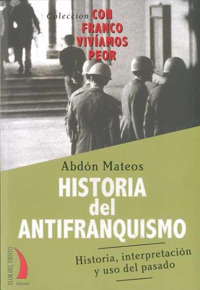 HISTORIA DEL ANTIFRANQUISMO | 9788496495487 | MATEOS, ABDON | Llibres.cat | Llibreria online en català | La Impossible Llibreters Barcelona