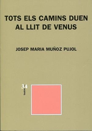 Tots els camins duen al llit de Venus | 9788475028774 | Muñoz Pujol, Josep Maria | Llibres.cat | Llibreria online en català | La Impossible Llibreters Barcelona