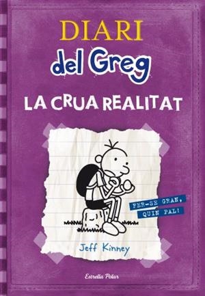 Diari del Greg 5. La crua realitat | 9788499323244 | Kinney, Jeff | Llibres.cat | Llibreria online en català | La Impossible Llibreters Barcelona