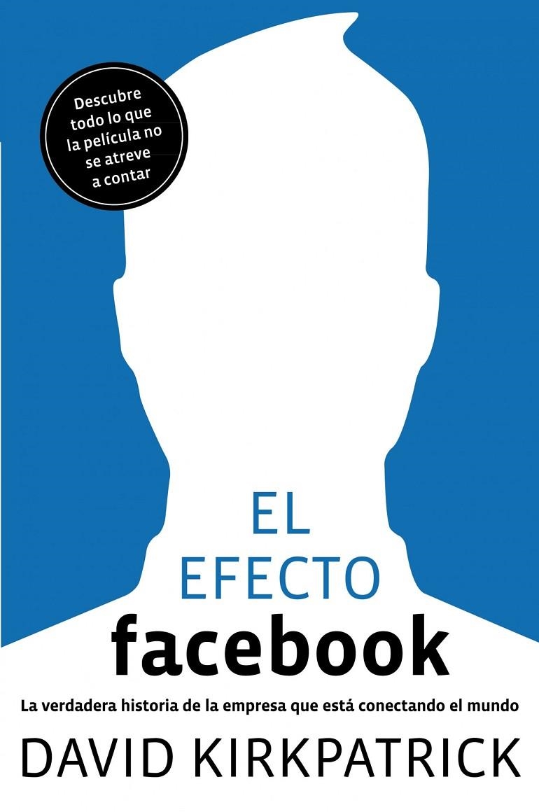 El efecto facebook. La verdadera historia de la empresa que está conectando el mundo | 9788498750911 | Kirkpatrick, David | Llibres.cat | Llibreria online en català | La Impossible Llibreters Barcelona