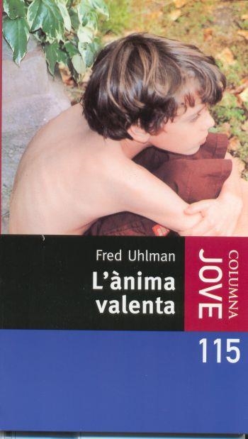 L'ÀNIMA VALENTA | 9788466409773 | UHLMAN, FRED | Llibres.cat | Llibreria online en català | La Impossible Llibreters Barcelona