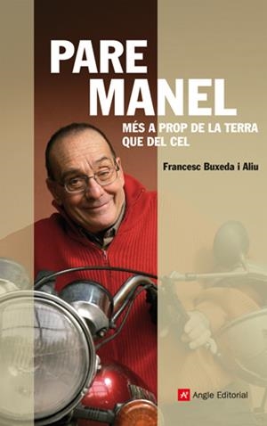 Pare Manel. Més a prop de la terra que del cel | 9788415002505 | Buxeda i Aliu, Francesc | Llibres.cat | Llibreria online en català | La Impossible Llibreters Barcelona