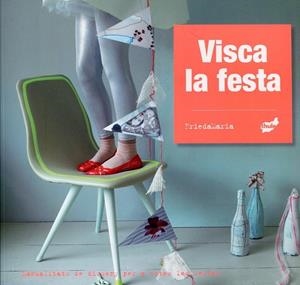 Visca la festa | 9788492595792 | FriedaMaria | Llibres.cat | Llibreria online en català | La Impossible Llibreters Barcelona